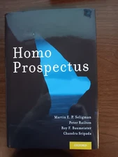 Homo Prospectus - Hardcover, by Seligman Martin E. P.; Railton - Very Good