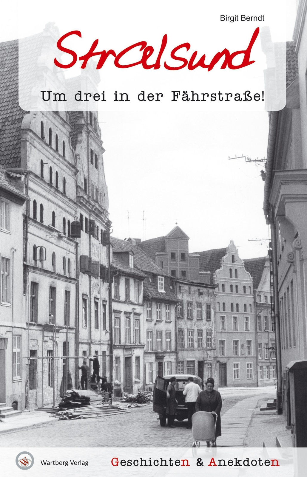 Birgit Berndt | Geschichten Und Anekdoten Aus Stralsund | Buch |