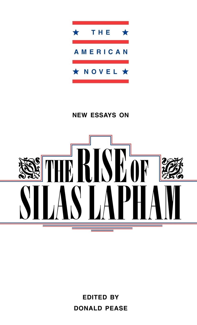 New Essays on The Rise of Silas Lapham (The American Novel).by Pease New<|