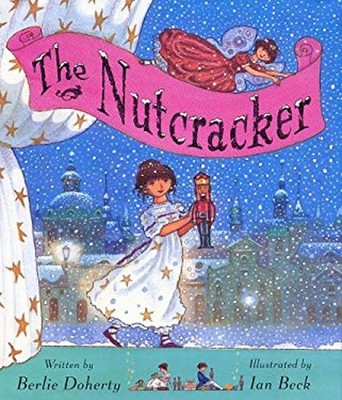 The Nutcracker Hardcover Ian, Doherty, Berlie Beck