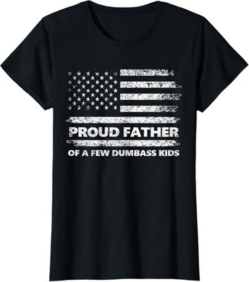 Proud Father Of A Few Dumb-ass Kids Father's Day Ladies' Crewneck T-Shirt