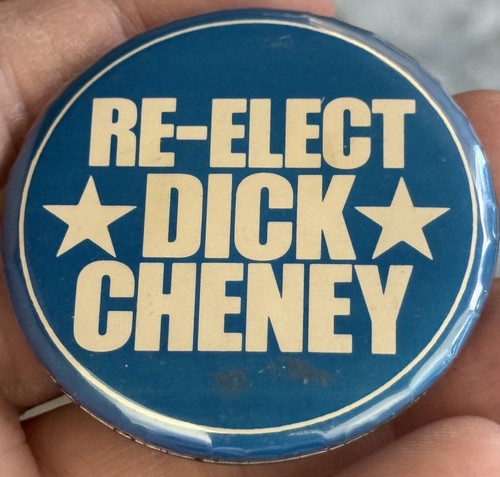 Re-Elect Dick Cheney Presidential Campaign Pinback Button Republican 2004 - Picture 1 of 2