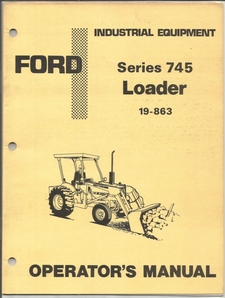 Original Ford 19-863 Series 745 Loader Operator's Manual Form No