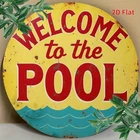 Welcome to the Pool Vintage Round Tin Metal Sign Yellow Red Distress 8x8
