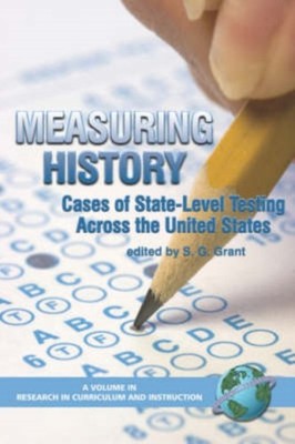 Measuring History   Cases of State Level Testing Across the United States Grant