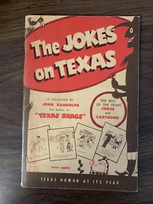 The Jokes on Texas by John Randolph, Vintage Texas Humor 1954 