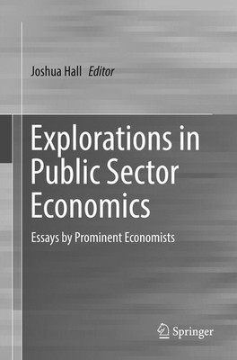 Explorations in Public Sector Economics Joshua Hall