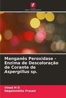 Vinod M D (U. A.) | ManganêS Peroxidase - Enzima De DescoloraçãO De Corante...