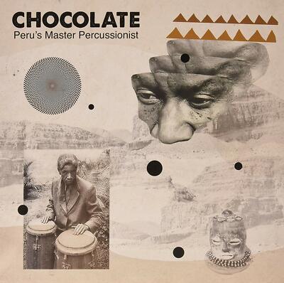 CHOCOLATE - PERU'S MASTER PERCUSSIONIST   VINYL LP NEU