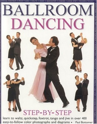 Ballroom Dancing: Step-by-step (Step By Step),Paul Bottomer