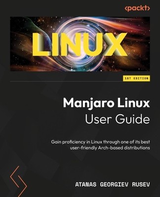 Atanas Georgiev Rusev Manjaro Linux User Guide (Taschenbuch)