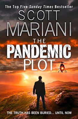 The Pandemic Plot: The unmissable new Ben Hope thriller... - Mariani, Scott