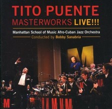 Bobby Sanabria; Manhattan School o, Tito Puente Masterworks Live, audioCD