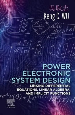 Power Electronic System Design | Keng C. Wu | Taschenbuch | Englisch | 2021