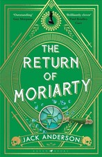 The Return of Moriarty: 'Ingenious' Sunday Times by Jack Anderson Paperback Book