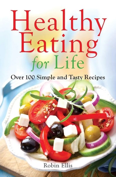 Robin Ellis | Healthy Eating For Life | Taschenbuch | Englisch (2014)-image
