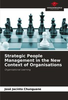 Strategic People Management In The New Context Of Organisations Chunguane Buch