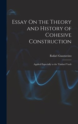 Rafael Guastavi Essay On the Theory and History of Cohesi (Hardback) (UK IMPORT)
