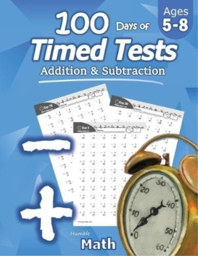 Humble Math Humble Math - 100 Days of Timed Tests (Tascabile)