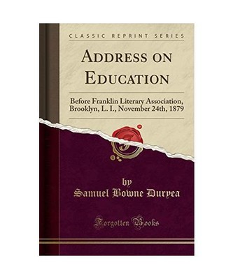 Address on Education: Before Franklin Literary Association, Brooklyn, L. I., Nov