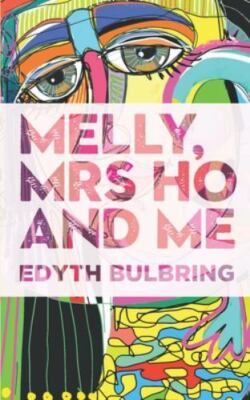 Melly, Mrs Ho and Me by Bulbring, Edyth, Brand New, Free shipping in the US
