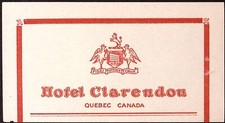 Hotel Clarendon Quebec Canada c1940s Luggage Label 3 x 5.75" TRIMMED