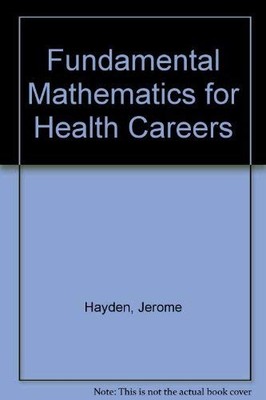 Fundamental Mathematics for Health Careers,Hayden, Jerome Jerome