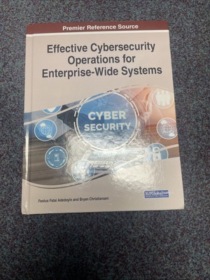 Effective Cybersecurity Operations for Enterprise-Wide Systems by Festus Fatai A