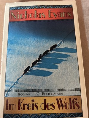 Nicholas Evans :  Im Kreis des Wolfs  Roman ( S7 )