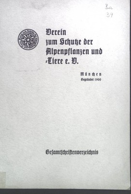 Gesamtverzeichnis zu den Schriften des Vereins zum Schutze der Alpenpflanzen u.