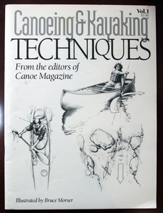 Canoeing & Kayaking Techniques Illustrated by Bruce Morser 1992 Canoe Magazine