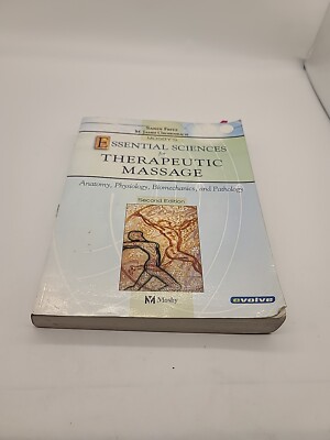 Mosby's Essential Sciences for Therapeutic Massage : Anatomy, Phy