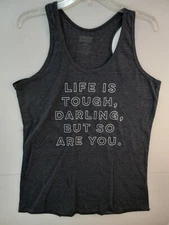Life Is Tough, Darling, But So Are You Women's Large Gray Summer Tank Top NEW