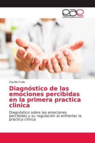 Thumbnail - Diagnóstico De Las Emociones Percibidas En La Primera Practica Clinica