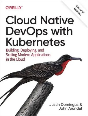 Cloud Native DevOps with Kubernetes | Justin Domingus (u. a.) | Taschenbuch