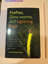 Fireflies, Glow-worms, and Lightning Bugs: Id...