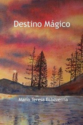 Destino mgico by Maria Teresa Echeverr?a S?nchez (Spanish) Paperback Book