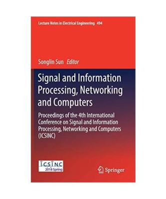 Signal and Information Processing, Networking and Computers: Proceedings of the 