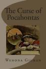 The Curse of Pocahontas by Wenona Gilman (Paperback / softback, 2015)