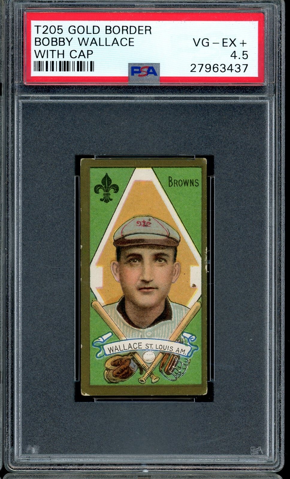 1911 T205 Gold Border Baseball Bobby Wallace W/ Cap PSA 4.5