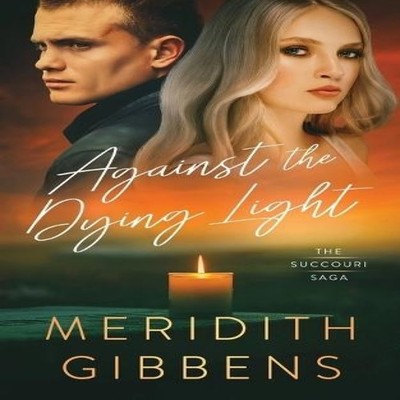 Against the Dying Light Meridith Gibbens Paperback Meridith Gibbe