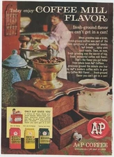 A&P Coffee Today Enjoy Coffee Mill Flavor Fresh Ground Not Can 1961 Vintage Ad