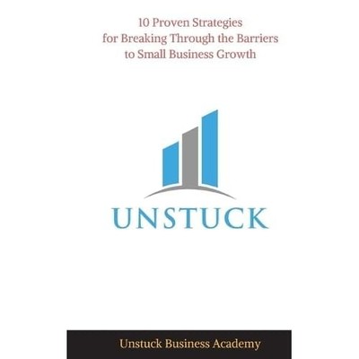Unstuck : 10 Proven Strategies for Breaking Through the -  NEW Kayla Barrett 201