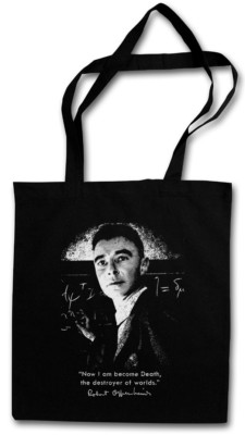 NOW I AM BECOME DEATH STOFFTASCHE Destroyer of the worlds Robert Oppenheimer