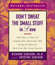 Don't Sweat the Small Stuff in Love: Simple W- 9780786865093, Carlson, hardcover