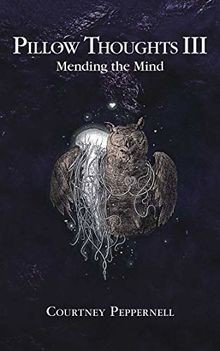 Pillow Thoughts III: Mending the Mind von Peppernell, Co... | Buch | Zustand gut
