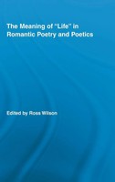 Ross Wilson | The Meaning Of Life In Romantic Poetry And Poetics | Buch (2008)