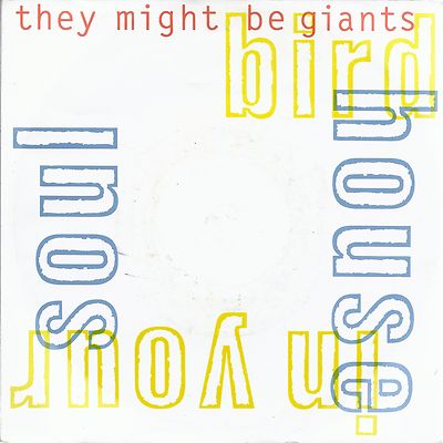 BIRDHOUSE IN YOUR SOUL - HOT CHA -- THEY MIGHT BE GIANTS