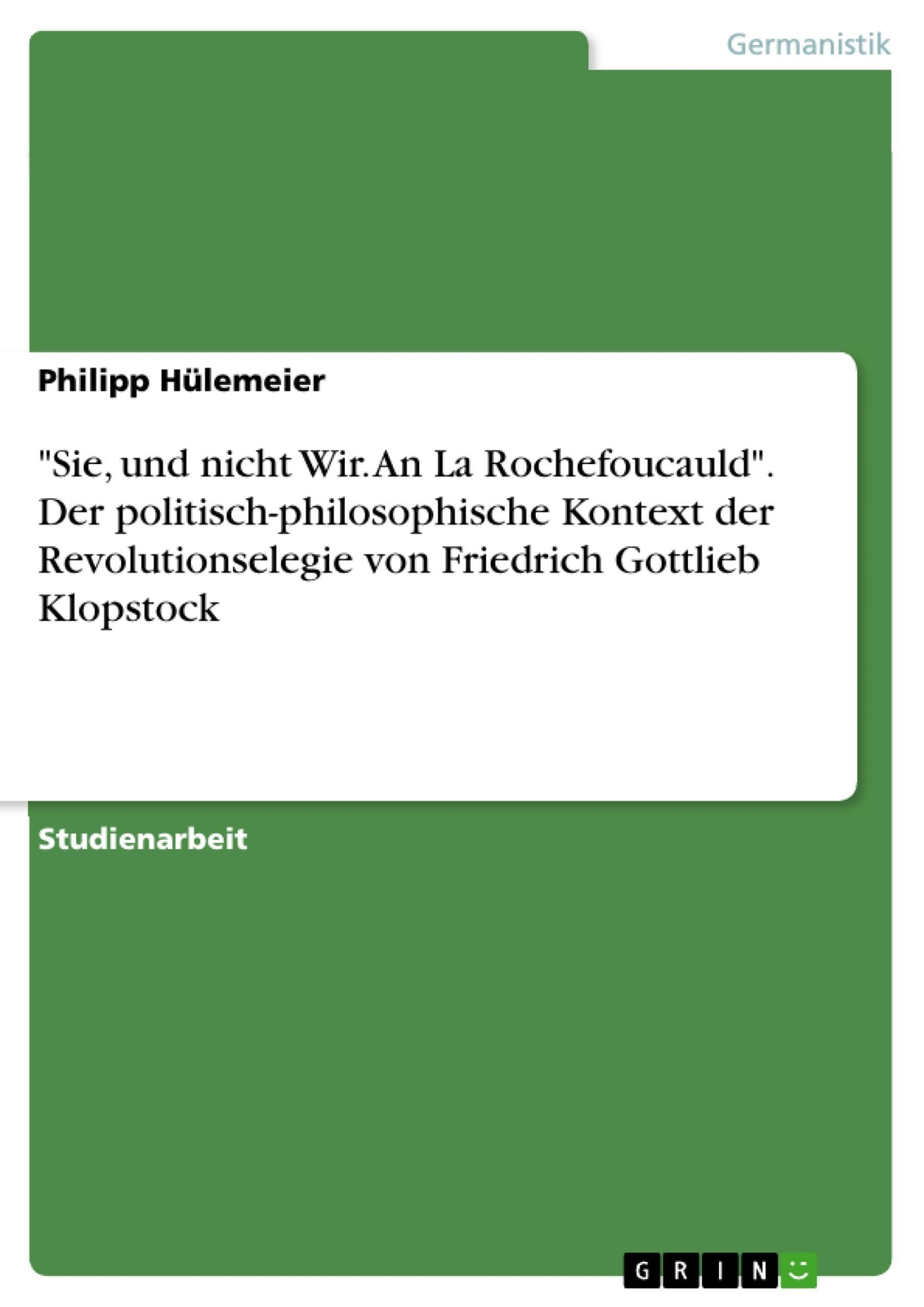 Philipp Hülemeier | Sie, Und Nicht Wir. An La Rochefoucauld . Der...