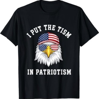 I Put The Tism in Patriotism Eagle USA Flag 4th July T-Shirt